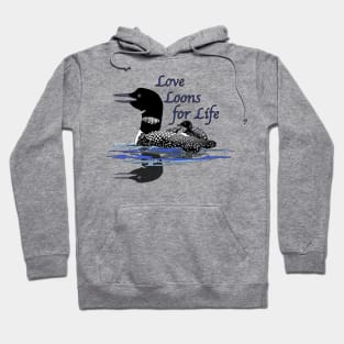 Love Loons for Life Hoodie